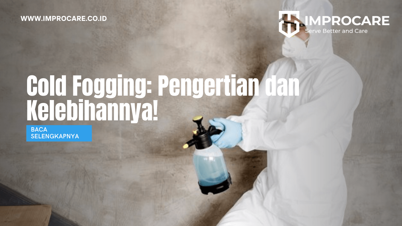 Cold Fogging Pengertian dan Kelebihannya! PT Mahaka Improcare Indonesia